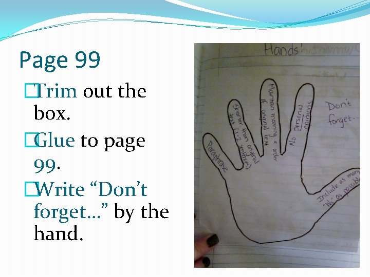Page 99 �Trim out the box. �Glue to page 99. �Write “Don’t forget…” by