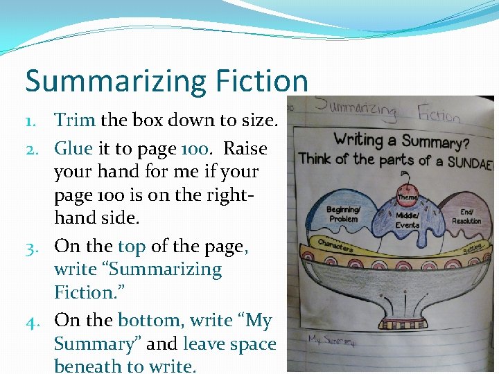 Summarizing Fiction 1. Trim the box down to size. 2. Glue it to page