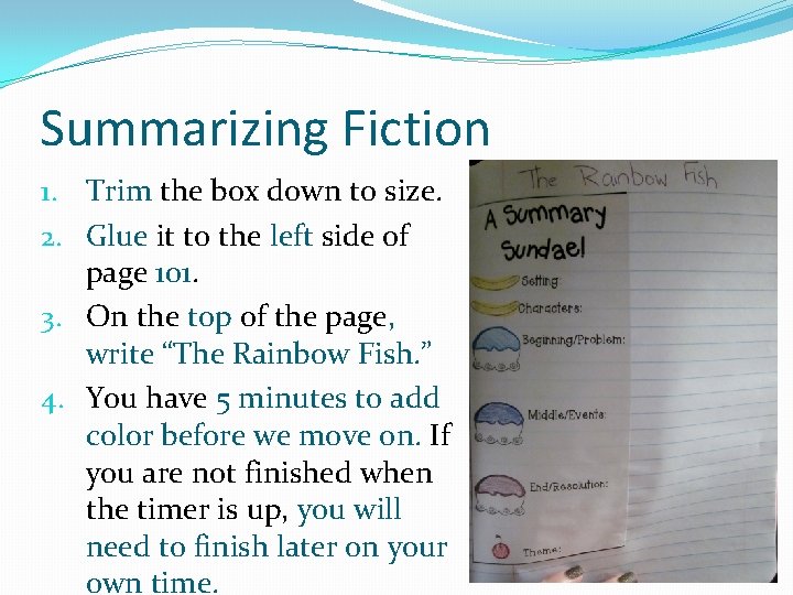 Summarizing Fiction 1. Trim the box down to size. 2. Glue it to the