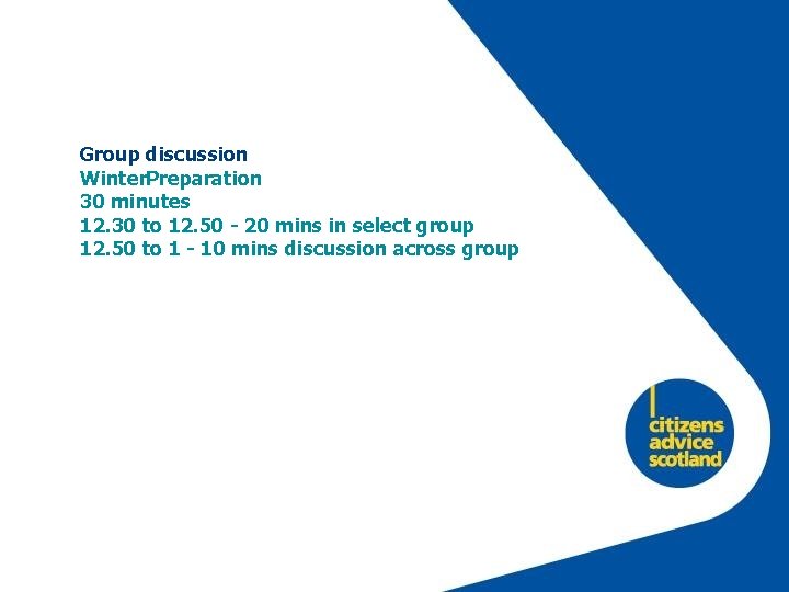 Group discussion Winter. Preparation 30 minutes 12. 30 to 12. 50 - 20 mins