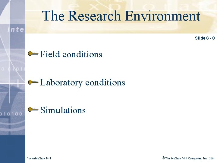 Theto. Research Environment Click edit Master title style Slide 6 - 8 Field conditions
