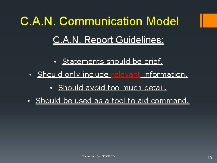 C. A. N. Communication Model C. A. N. Report Guidelines: • Statements should be