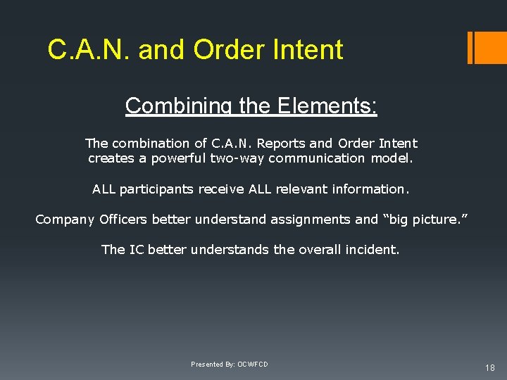 C. A. N. and Order Intent Combining the Elements: The combination of C. A.