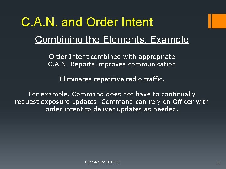 C. A. N. and Order Intent Combining the Elements: Example Order Intent combined with