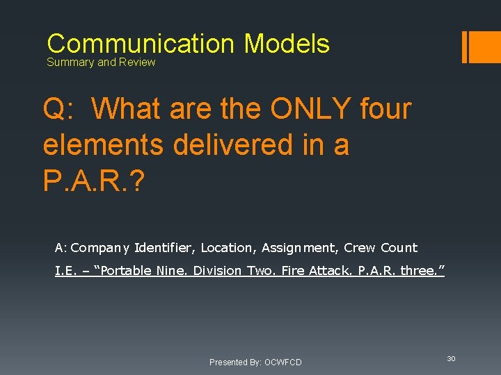 Communication Models Summary and Review Q: What are the ONLY four elements delivered in