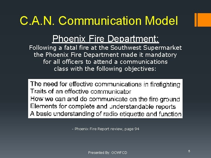 C. A. N. Communication Model Phoenix Fire Department: Following a fatal fire at the