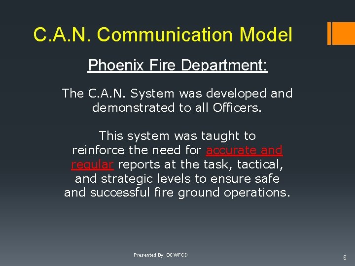 C. A. N. Communication Model Phoenix Fire Department: The C. A. N. System was