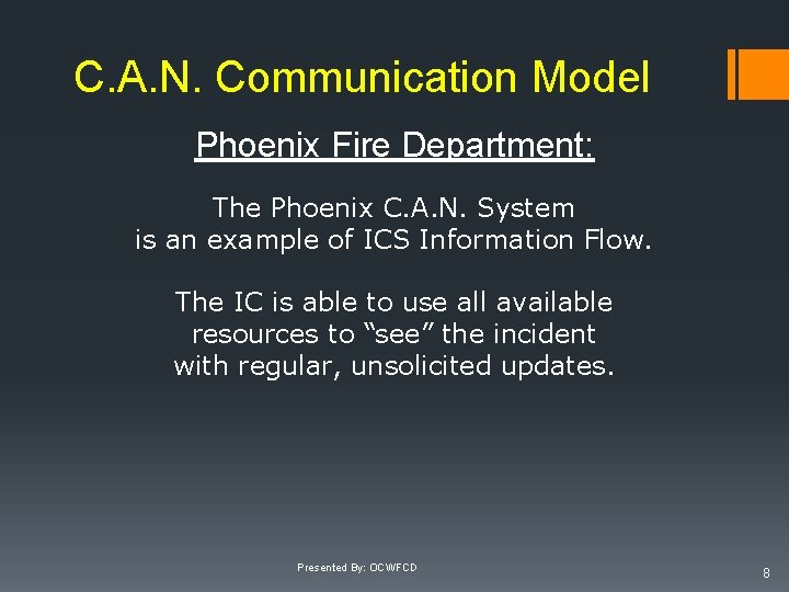 C. A. N. Communication Model Phoenix Fire Department: The Phoenix C. A. N. System