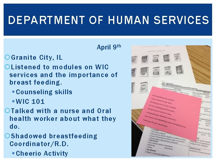 DEPARTMENT OF HUMAN SERVICES April 9 th Granite City, IL Listened to modules on