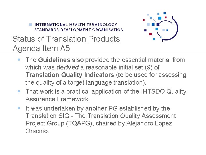 Status of Translation Products: Agenda Item A 5 § The Guidelines also provided the