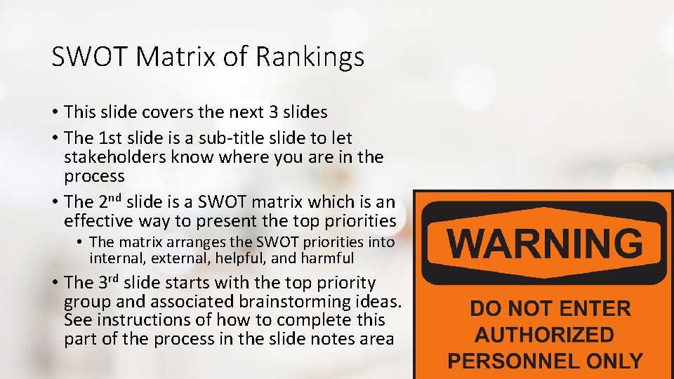 SWOT Matrix of Rankings • This slide covers the next 3 slides • The