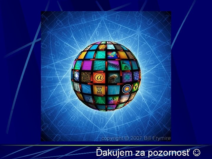 Ďakujem za pozornosť Ďakujem za pozornosť