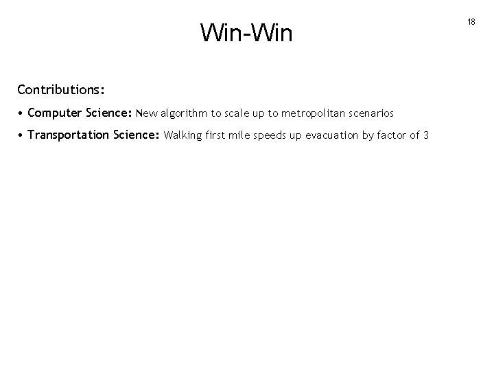 18 Win-Win Contributions: Ex. An Oil Spill • Computer Science: New algorithm to scale