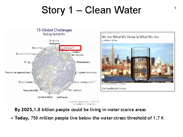 Story 1 – Clean Water Source: New York Times (March 11, 2008) (http: //dotearth.