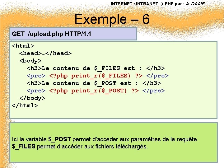 INTERNET / INTRANET PHP par : A. DAAIF Exemple – 6 GET /upload. php