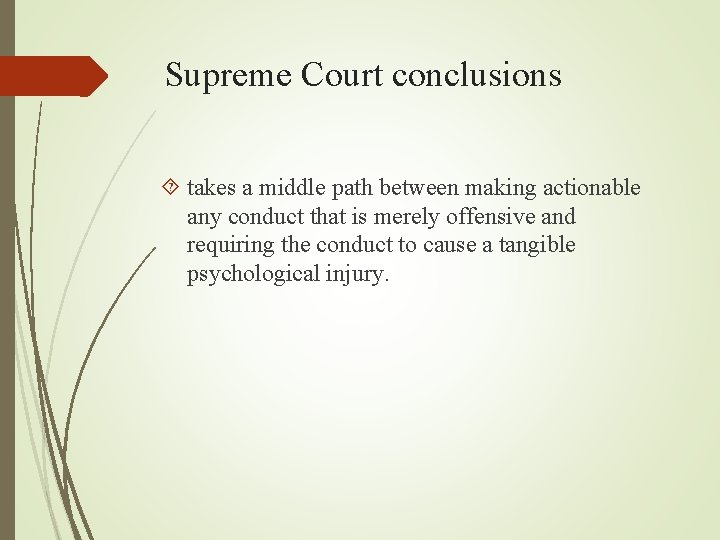 Supreme Court conclusions takes a middle path between making actionable any conduct that is