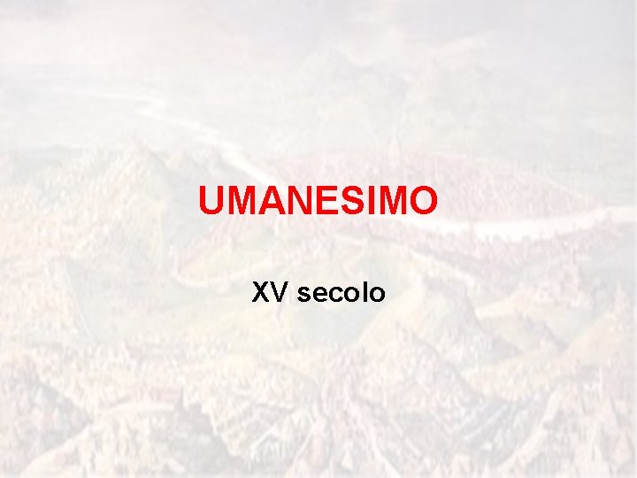 UMANESIMO XV secolo 