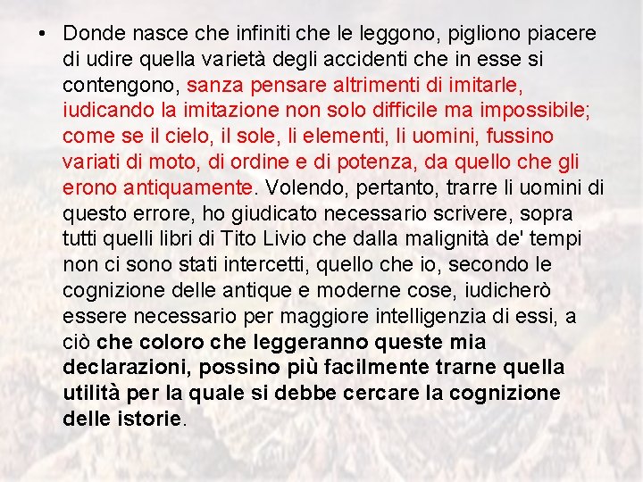  • Donde nasce che infiniti che le leggono, pigliono piacere di udire quella