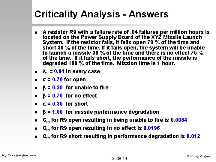 Criticality Analysis - Answers n A resistor R 9 with a failure rate of. Criticality Analysis - Answers n A resistor R 9 with a failure rate of.
