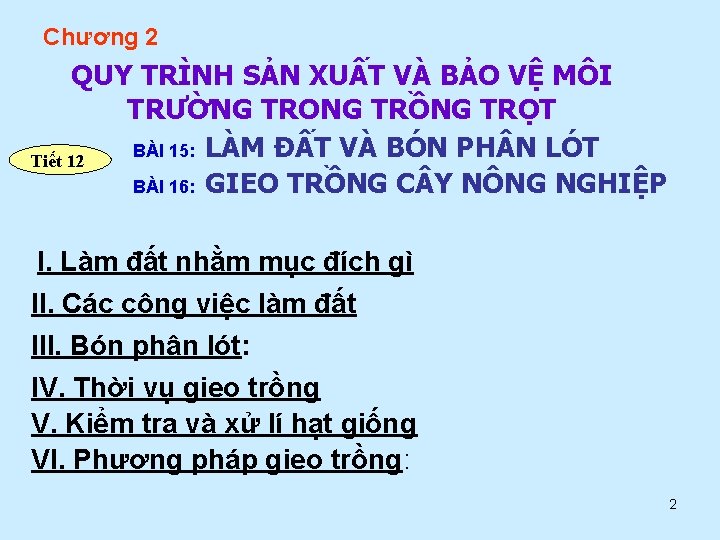 Chương 2 QUY TRÌNH SẢN XUẤT VÀ BẢO VỆ MÔI TRƯỜNG TRONG TRỒNG TRỌT