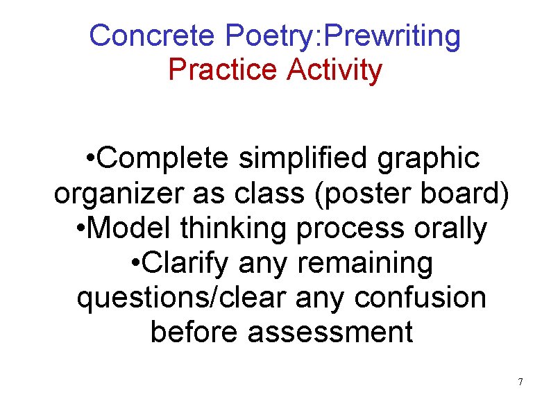 Concrete Poetry: Prewriting Practice Activity • Complete simplified graphic organizer as class (poster board)