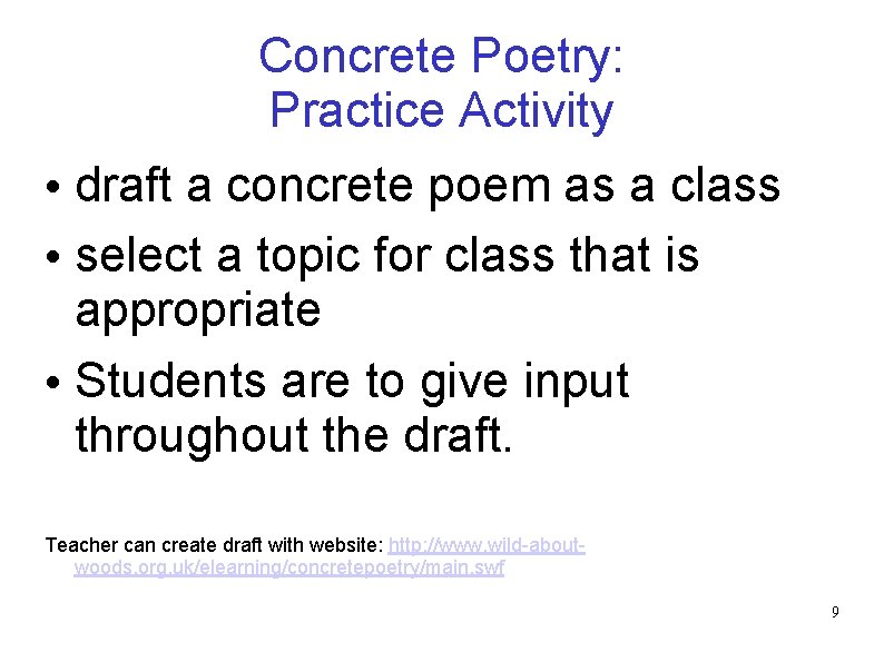 Concrete Poetry: Practice Activity • draft a concrete poem as a class • select