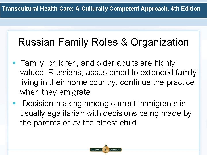 Transcultural Health Care: A Culturally Competent Approach, 4 th Edition Russian Family Roles &