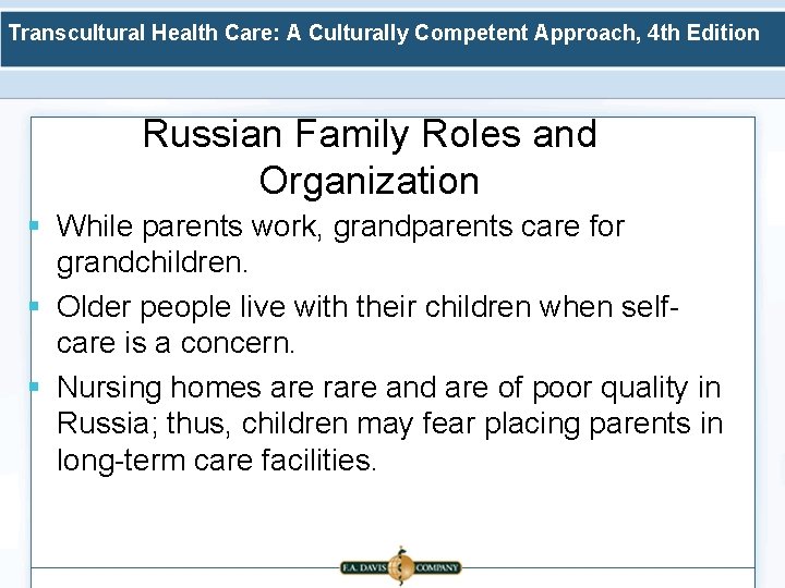 Transcultural Health Care: A Culturally Competent Approach, 4 th Edition Russian Family Roles and