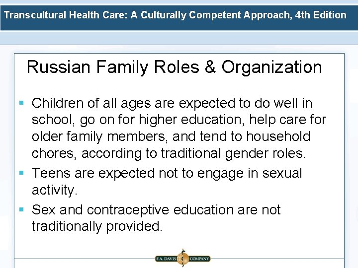 Transcultural Health Care: A Culturally Competent Approach, 4 th Edition Russian Family Roles &
