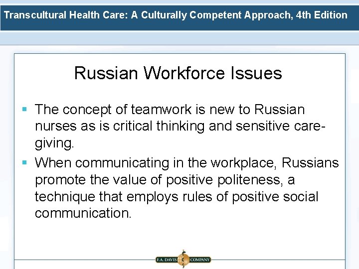 Transcultural Health Care: A Culturally Competent Approach, 4 th Edition Russian Workforce Issues §