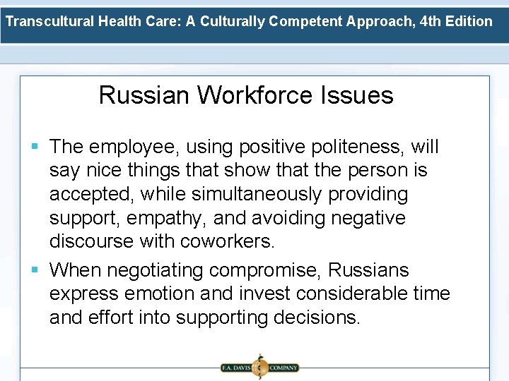 Transcultural Health Care: A Culturally Competent Approach, 4 th Edition Russian Workforce Issues §