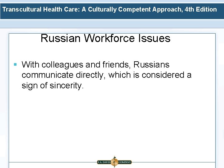 Transcultural Health Care: A Culturally Competent Approach, 4 th Edition Russian Workforce Issues §