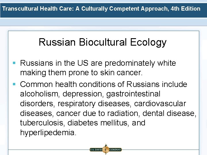 Transcultural Health Care: A Culturally Competent Approach, 4 th Edition Russian Biocultural Ecology §