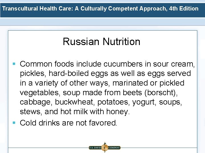 Transcultural Health Care: A Culturally Competent Approach, 4 th Edition Russian Nutrition § Common