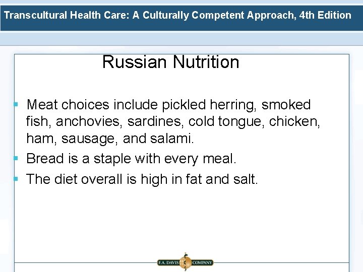 Transcultural Health Care: A Culturally Competent Approach, 4 th Edition Russian Nutrition § Meat