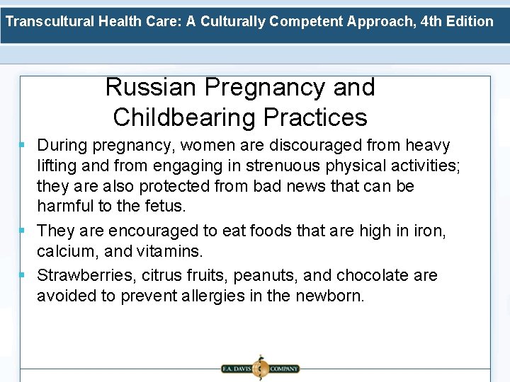 Transcultural Health Care: A Culturally Competent Approach, 4 th Edition Russian Pregnancy and Childbearing