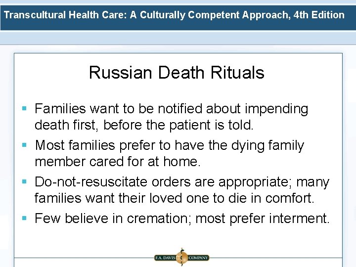 Transcultural Health Care: A Culturally Competent Approach, 4 th Edition Russian Death Rituals §