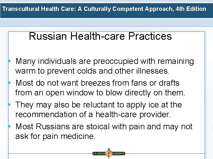 Transcultural Health Care: A Culturally Competent Approach, 4 th Edition Russian Health-care Practices §