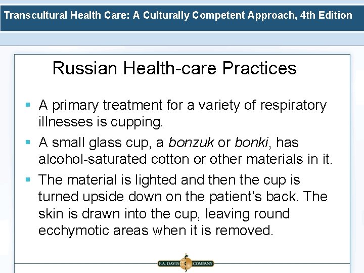 Transcultural Health Care: A Culturally Competent Approach, 4 th Edition Russian Health-care Practices §