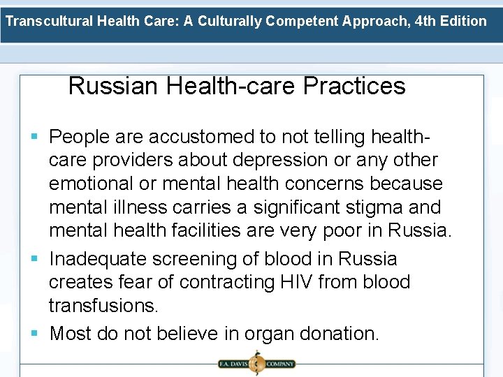 Transcultural Health Care: A Culturally Competent Approach, 4 th Edition Russian Health-care Practices §