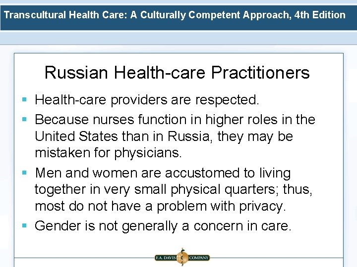 Transcultural Health Care: A Culturally Competent Approach, 4 th Edition Russian Health-care Practitioners §