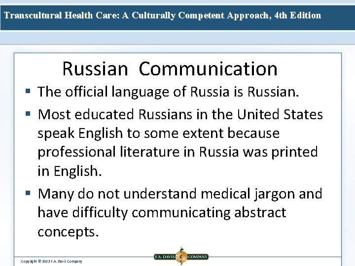 Transcultural Health Care: A Culturally Competent Approach, 4 th Edition Russian Communication § The