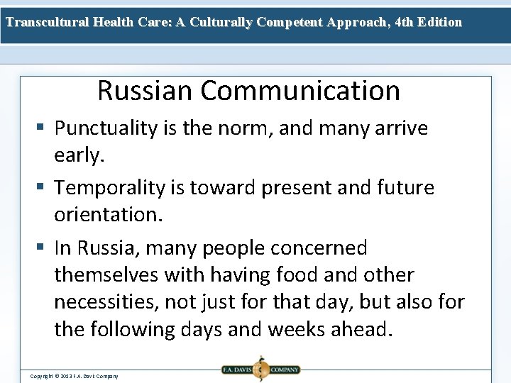 Transcultural Health Care: A Culturally Competent Approach, 4 th Edition Russian Communication § Punctuality