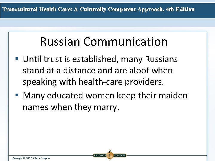 Transcultural Health Care: A Culturally Competent Approach, 4 th Edition Russian Communication § Until