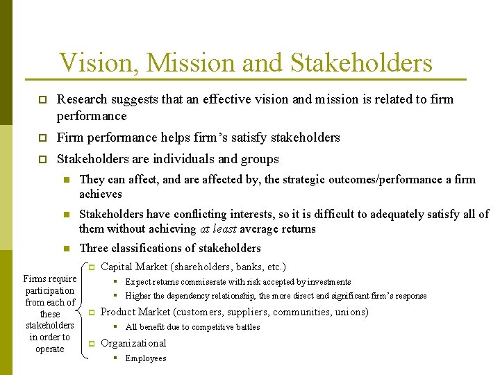 Vision, Mission and Stakeholders p Research suggests that an effective vision and mission is