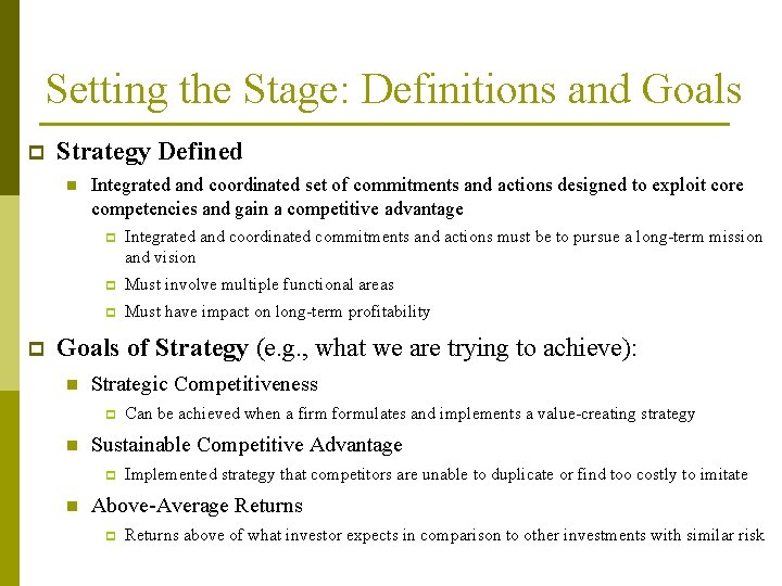 Setting the Stage: Definitions and Goals p Strategy Defined n p Integrated and coordinated