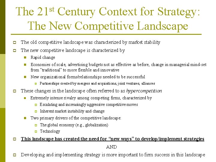 The 21 st Century Context for Strategy: The New Competitive Landscape p The old