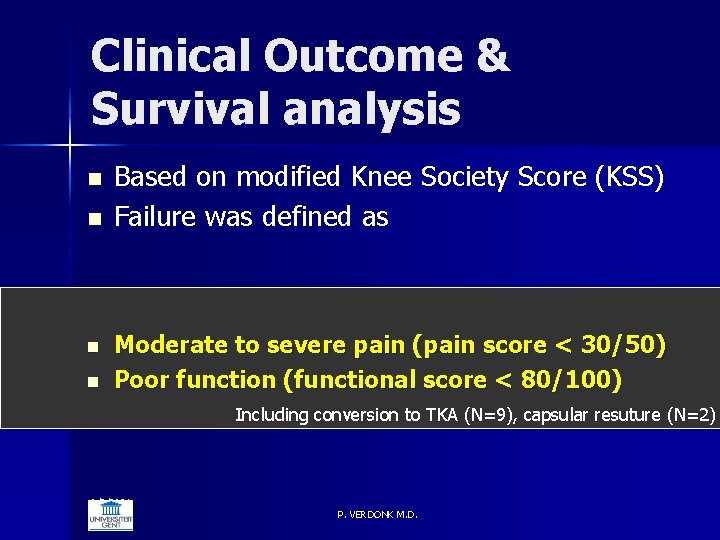 Clinical Outcome & Survival analysis n n Based on modified Knee Society Score (KSS)