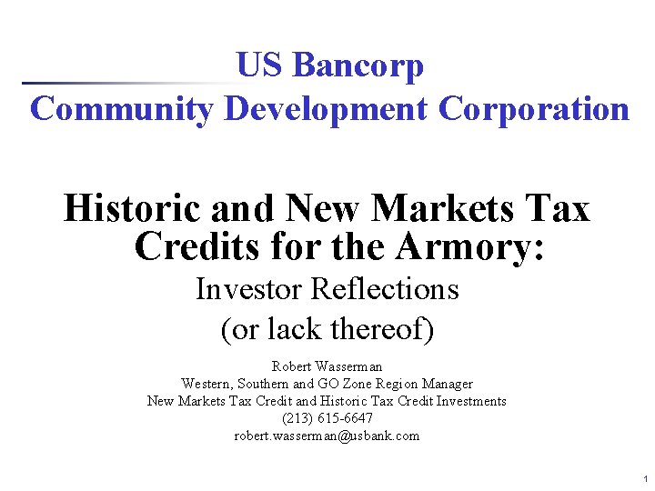 US Bancorp Community Development Corporation Historic and New Markets Tax Credits for the Armory: