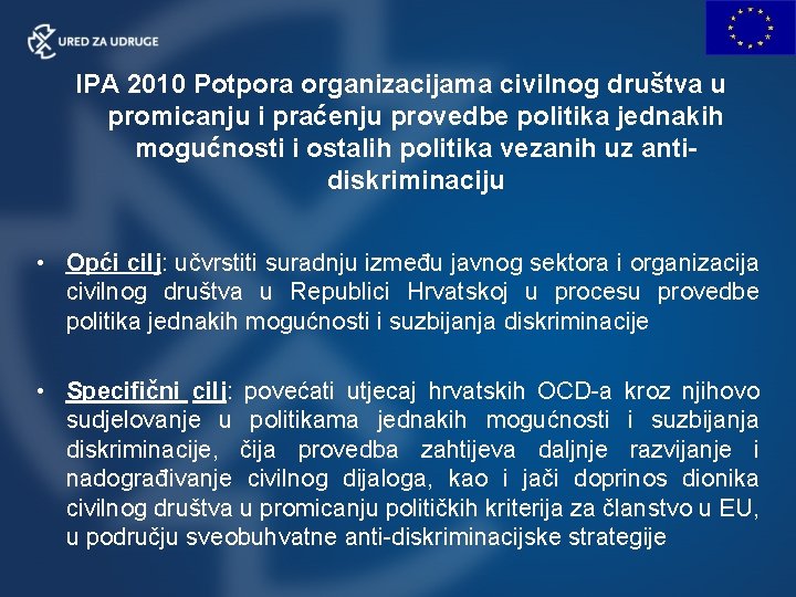 IPA 2010 Potpora organizacijama civilnog društva u promicanju i praćenju provedbe politika jednakih mogućnosti